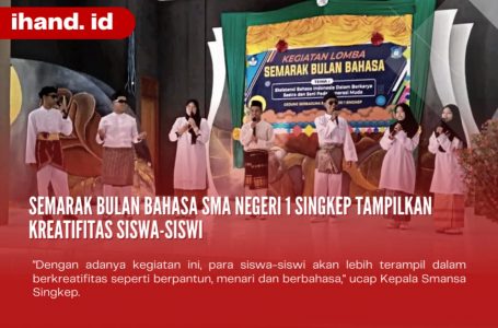 Semarak Bulan Bahasa, SMANSA Singkep Tampilkan Kreatifitas Siswa-siswi