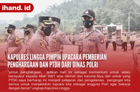 Kapolres Lingga Pimpin Upacara Pemberian Penghargaan dan PTDH Dari Dinas Polri