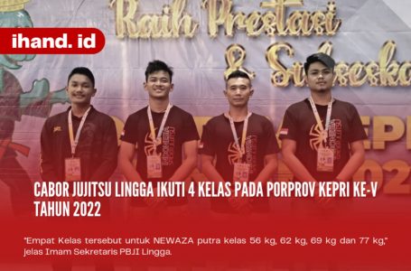 Cabor Jujitsu Lingga Ikuti 4 Kelas Pada Porprov Kepri ke-V 2022