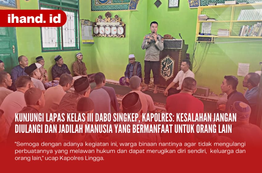  Kunjungi Lapas Kelas III Dabo Singkep, Kapolres: Kesalahan Jangan Diulangi dan Jadilah Manusia Yang Bermanfaat Untuk Orang Lain