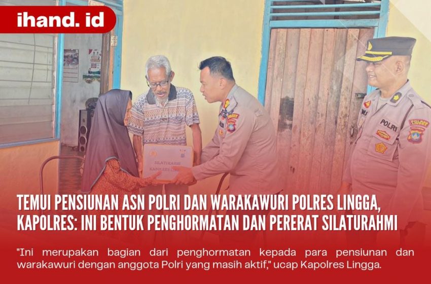  Temui Pensiunan ASN Polri dan Warakawuri Polres Lingga, Kapolres: Ini Bentuk Penghormatan dan Pererat Silaturahmi