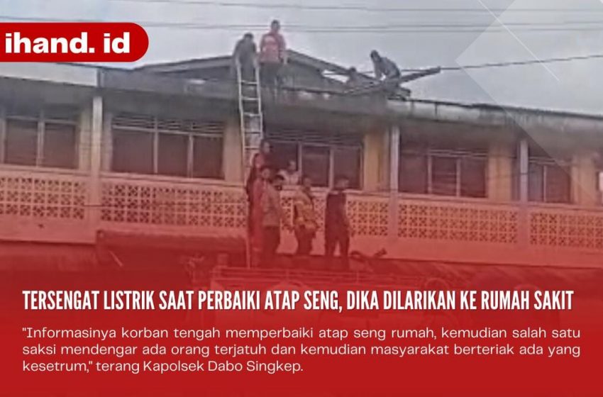  Tersengat Listrik Saat Perbaiki Atap Seng, Dika Dilarikan ke Rumah Sakit