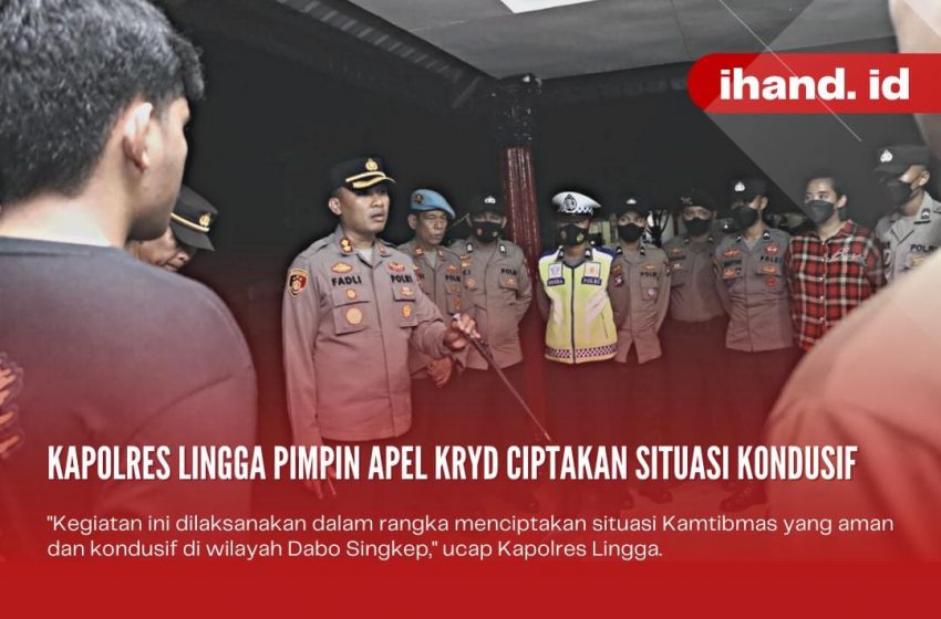  Kapolres Lingga Pimpin Apel KRYD Ciptakan Situasi Kondusif