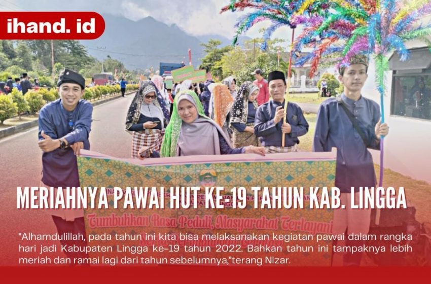  Meriahnya Pawai HUT ke-19 Tahun Kabupaten Lingga