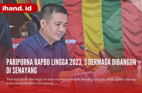 Paripurna RAPBD Lingga 2023, 3 Dermaga di Bangun di Senayang