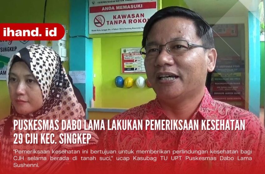  Puskesmas Dabo Lama Lakukan Pemeriksaan Kesehatan 29 CJH Asal Kec. Singkep