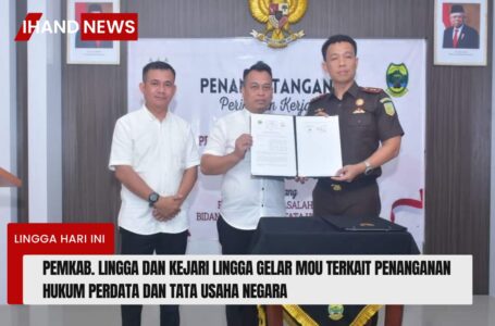 Pemkab. Lingga dan Kejari Lingga Gelar Penandatanganan Perjanjian Kerjasama Terkait Penanganan Hukum Perdata dan Tata Usaha Negara