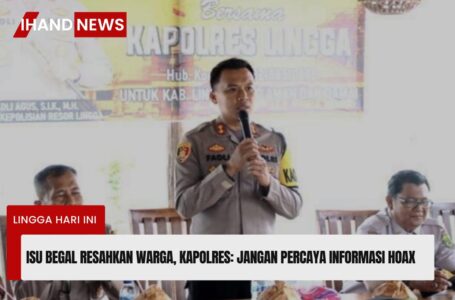 Isu Begal Resahkan Warga Lingga, Kapolres: Jangan Percaya Informasi Hoax