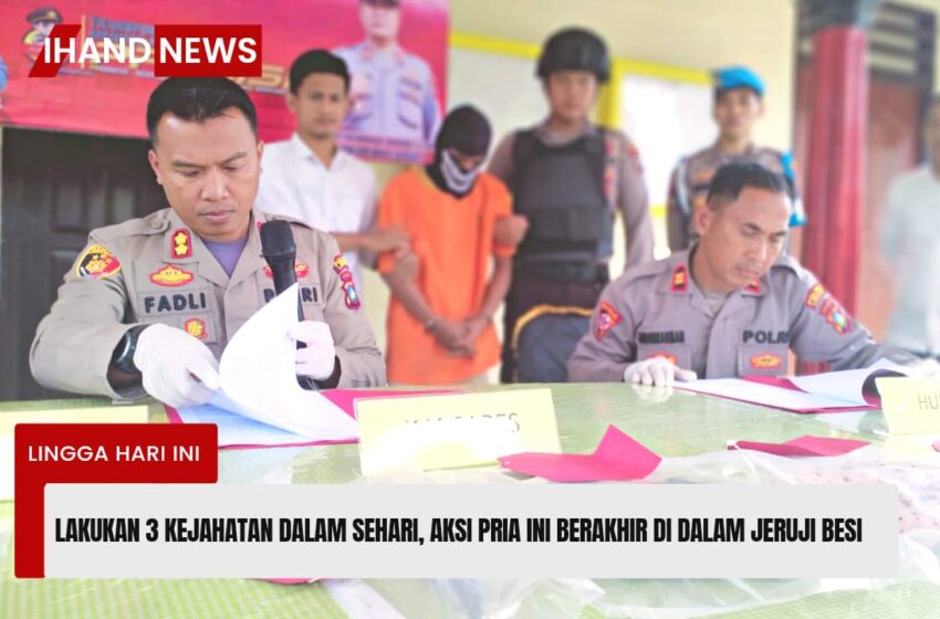  Lakukan 3 Aksi Kejahatan Dalam Sehari, Aksi Pria Ini Berakhir di Dalam Jeruji Besi