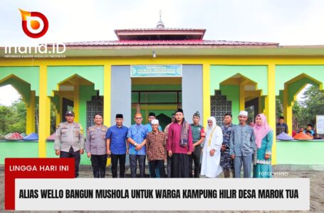 Alias Wello Bangun Musholla Untuk Warga Kampung Hilir Desa Marok Tua