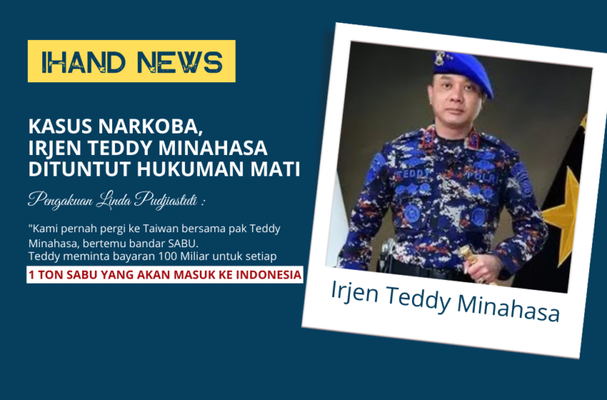  Kasus Narkoba, Irjen Teddy Minahasa Dituntut Hukuman Mati