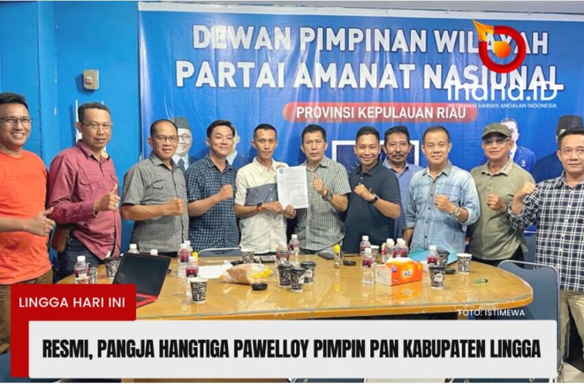  Resmi, Pangja Hangtiga Pawelloy Pimpin PAN Kab. Lingga