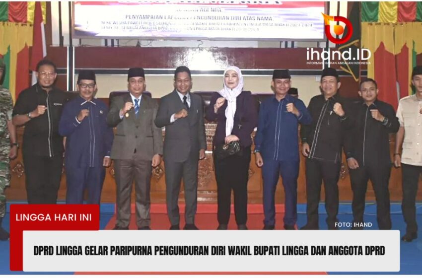  DPRD Lingga Gelar Paripurna Pengunduran Diri Wakil Bupati Lingga dan Anggota DPRD