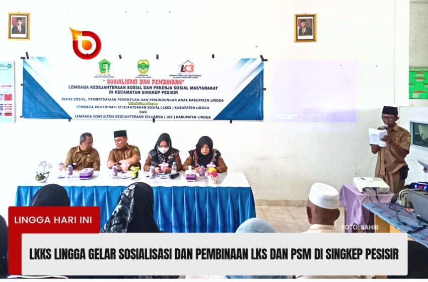  LKKS Lingga Gelar Sosialisasi dan Pembinaan PSKS di Singkep Pesisir