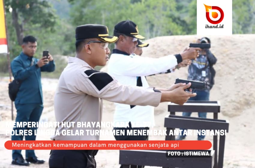  Peringati HUT Bhayangkara ke-77, Polres Lingga Laksanakan Turnamen Menembak Antar Instansi