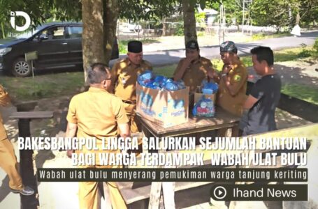 Bakesbangpol Lingga Salurkan Sejumlah Bantuan Bagi Warga Terdampak Wabah Ulat Bulu di Tanjung Keriting