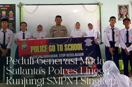 Peduli Generasi Muda, Satlantas Polres Lingga Kunjungi SMPN I Singkep