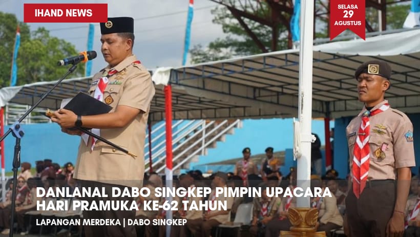  Danlanal Dabo Singkep Pimpin Upacara Peringatan Hari Pramuka Ke-62 Tahun