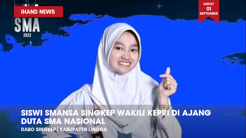  Siswi Smansa Singkep Wakili Kepri di Ajang Duta SMA Tingkat Nasional