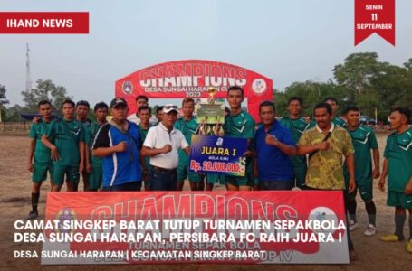 Camat Singkep Barat Tutup Turnamen Sepakbola Desa Sungai Harapan, Persibara FC Raih Juara I