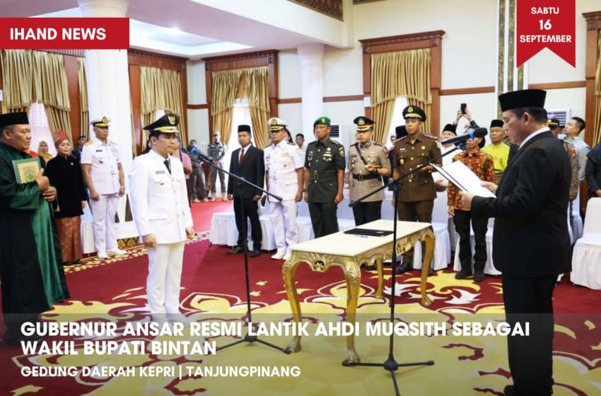  Gubernur Ansar Resmi Lantik Ahdi Muqsith Sebagai Wakil Bupati Bintan