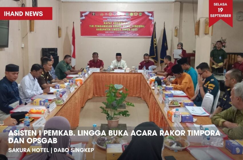  Asisten I Pemkab. Lingga Buka Acara Rakor Timpora dan Opsgab