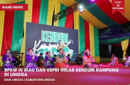 BPKW IV Riau dan Kepri Gelar Kenduri Kampung di Lingga