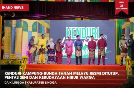 Kenduri Kampung Bunda Tanah Melayu Resmi Ditutup, Pentas Seni dan Kebudayaan Hibur Warga