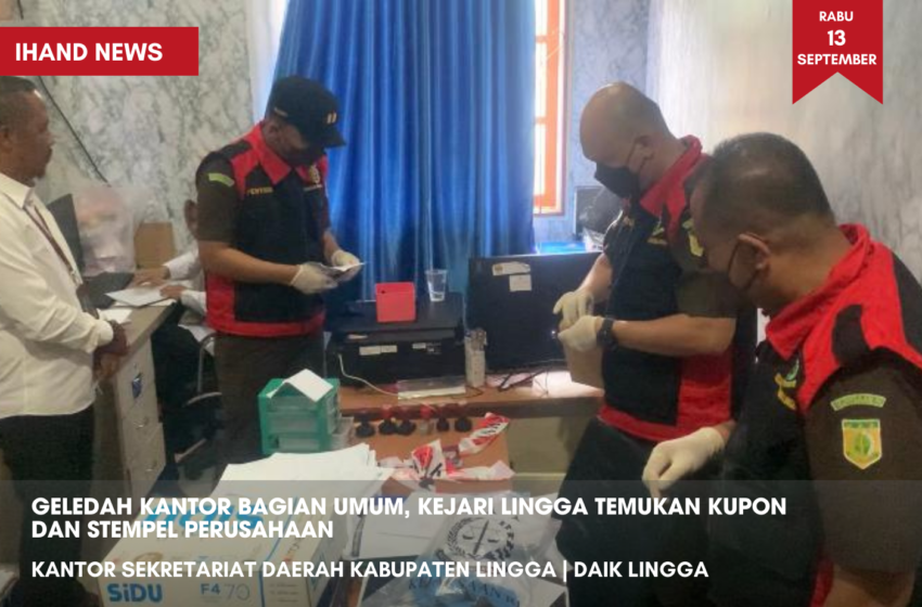  Geledah Kantor Bagian Umum, Tim Pidsus Kejari Lingga Temukan Kupon dan Stempel Perusahaan