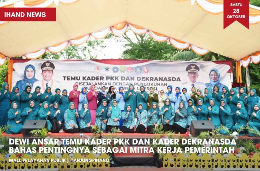  Dewi Ansar Temu Kader PKK dan Kader Dekranasda Bahas Pentingnya Sebagai Mitra Kerja Pemerintah