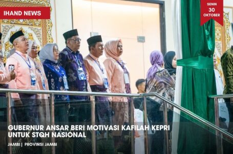 Gubernur Ansar Beri Motivasi Kafilah Kepri Untuk STQH Nasional