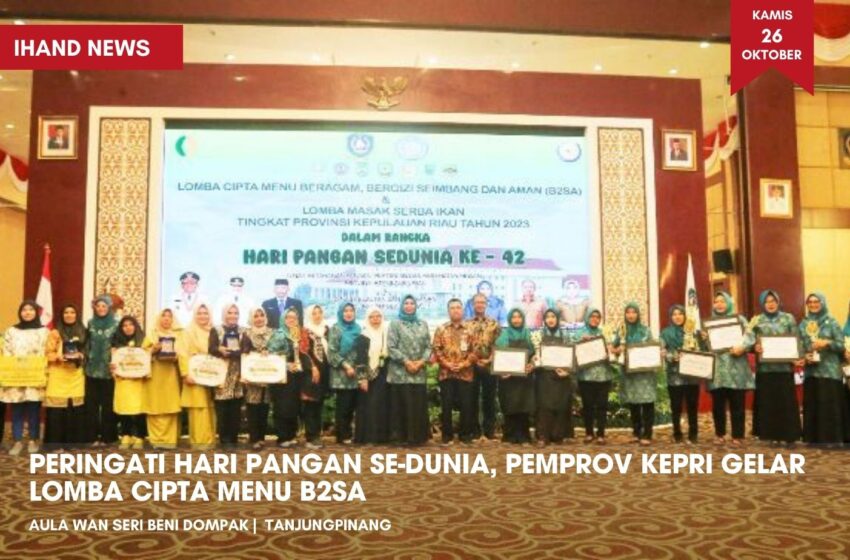  Peringati Hari Pangan Se-Dunia, Pemprov Kepri Gelar Lomba Cipta Menu B2SA