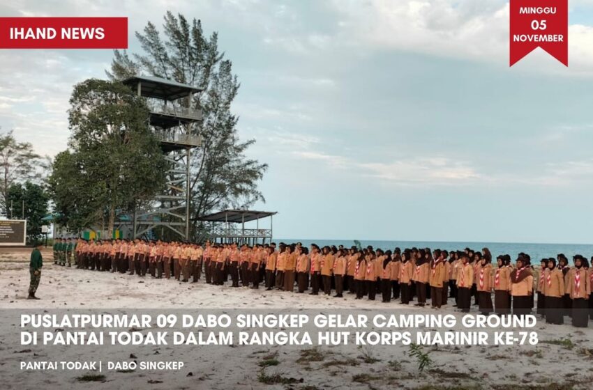  Puslatpurmar 09 Dabo Singkep Gelar Camping Ground Di Pantai Todak Dalam Rangka HUT Korps Marinir Ke-78