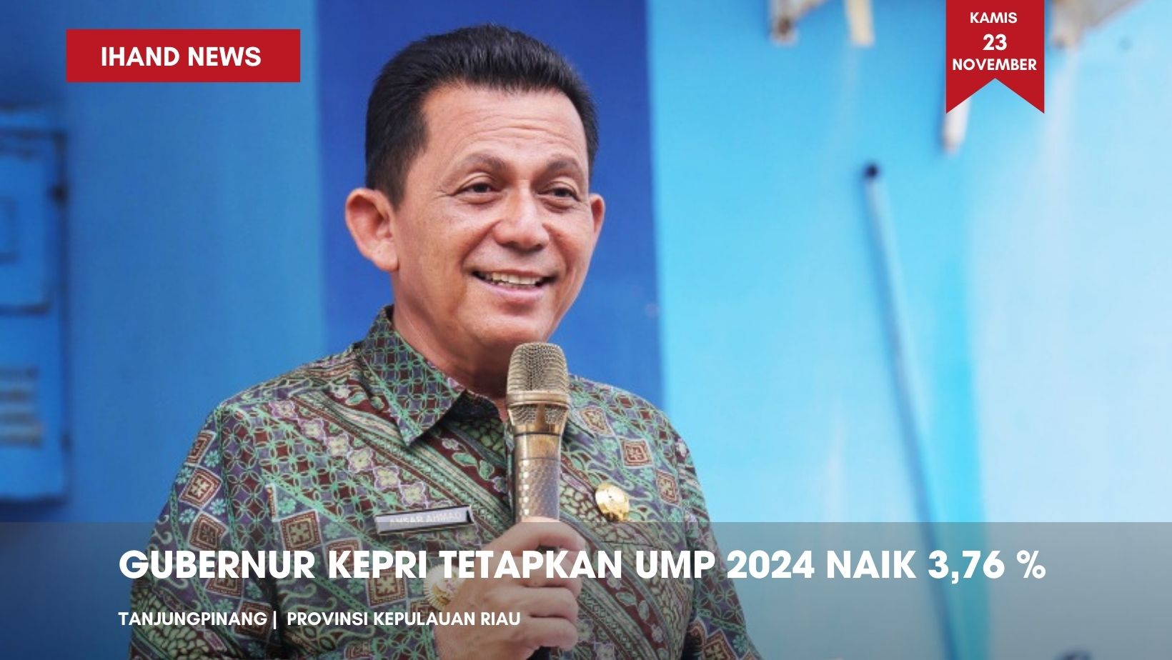  Gubernur Kepri Tetapkan UMP 2024 Naik 3,76 %