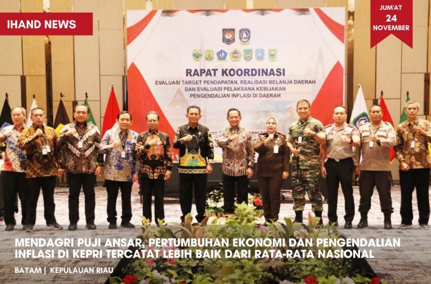  Mendagri Puji Ansar, Pertumbuhan Ekonomi dan Pengendalian Inflasi di Kepri Tercatat Lebih Baik dari Rata-Rata Nasional