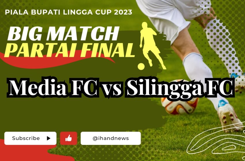  Saksikan Laga Final Penuh Kejutan, Media FC vs Silingga FC Ajang Turnamen Sepakbola Piala Bupati Cup 2023