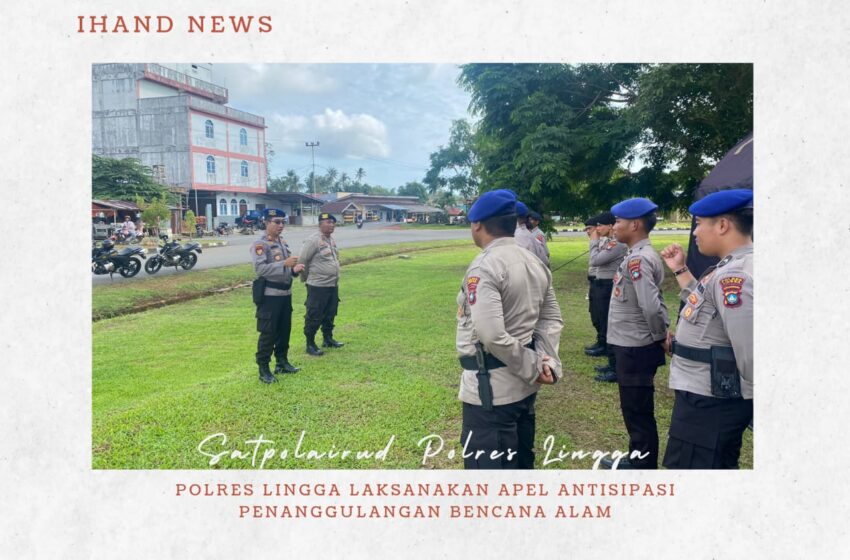  Polres Lingga Laksanakan Apel Antisipasi Penanggulangan Bencana Alam