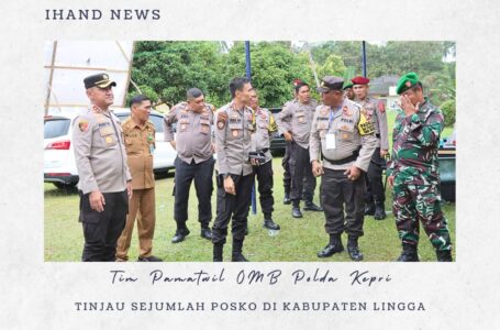 Tim Pamatwil OMB Polda Kepri Tinjau Sejumlah Posko di Kab. Lingga