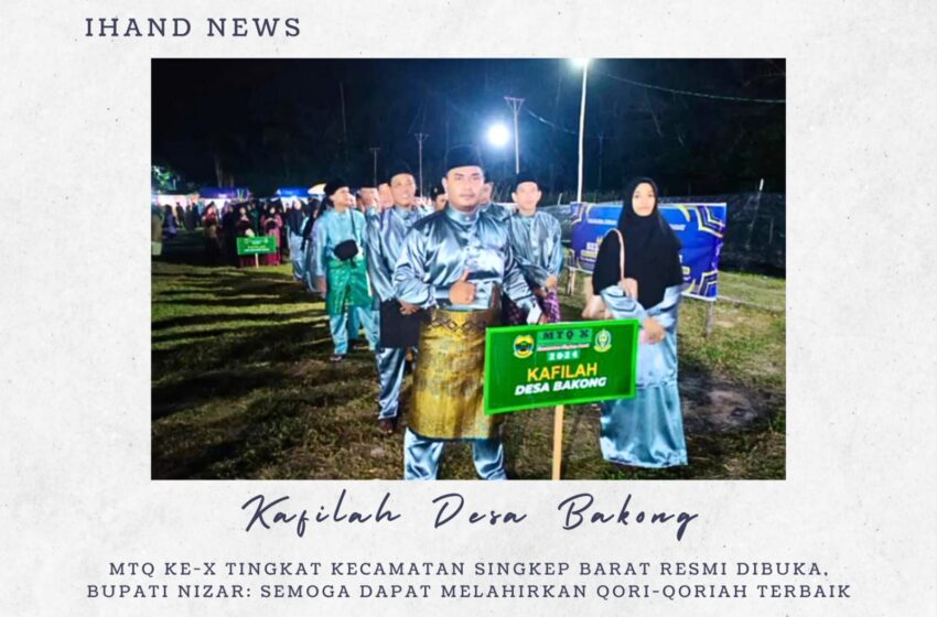  MTQ ke-X Tingkat Kecamatan Singkep Barat Resmi Dibuka, Bupati Nizar: Semoga Dapat Melahirkan Qori-qoriah Terbaik