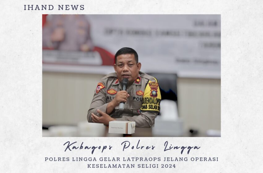  Polres Lingga Gelar Latpraops Jelang Operasi Keselamatan Seligi 2024