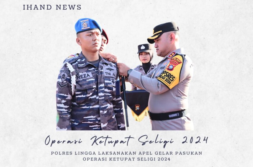  Polres Lingga Laksanakan Apel Gelar Pasukan Operasi Ketupat Seligi 2024