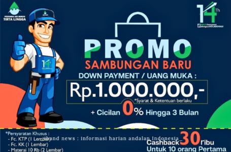 Perumda Air Minum Tirta Lingga Luncurkan Program Pemasangan Baru dengan Skema Cicilan Ringan