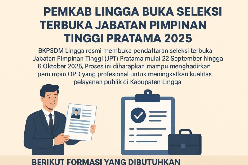 Gambar ilustrasi Pemkab Lingga Buka Seleksi Terbuka Jabatan Pimpinan Tinggi Pratama 2025, Berikut Formasi yang Dibutuhkan | f. Redaksi