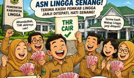 Pemkab Lingga akhirnya membayarkan THR ASN April 2026 melalui kerja sama dengan Bank Riau Kepri Syariah. Wabup Lingga dinilai tegas dan berintegritas karena menepati janji | f. Redaksi