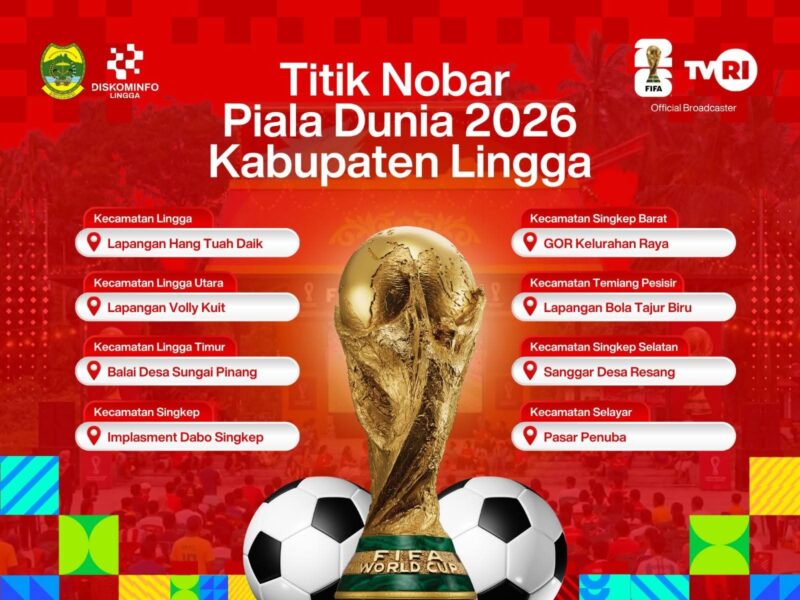 Pemerintah Kabupaten Lingga menyiapkan 8 titik nobar Piala Dunia 2026 di berbagai kecamatan. Masyarakat diajak merasakan euforia sepak bola dunia bersama keluarga dan komunitas | f. Diskominfo Lingga
